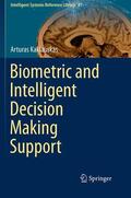 Kaklauskas |  Biometric and Intelligent Decision Making Support | Buch |  Sack Fachmedien