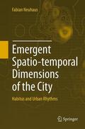 Neuhaus |  Emergent Spatio-temporal Dimensions of the City | Buch |  Sack Fachmedien