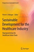Morgon |  Sustainable Development for the Healthcare Industry | Buch |  Sack Fachmedien