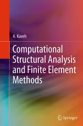 Kaveh |  Computational Structural Analysis and Finite Element Methods | Buch |  Sack Fachmedien