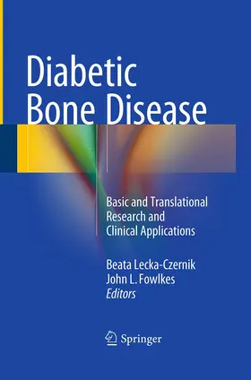 Lecka-Czernik / Fowlkes | Diabetic Bone Disease | Buch | 978-3-319-35374-6 | www.sack.de