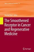 Ruat |  The Smoothened Receptor in Cancer and Regenerative Medicine | Buch |  Sack Fachmedien