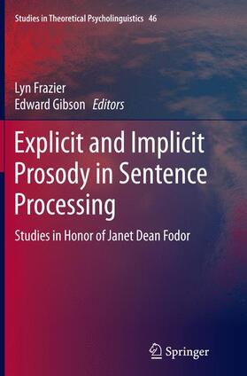 Gibson / Frazier |  Explicit and Implicit Prosody in Sentence Processing | Buch |  Sack Fachmedien