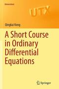 Kong |  A Short Course in Ordinary Differential Equations | Buch |  Sack Fachmedien