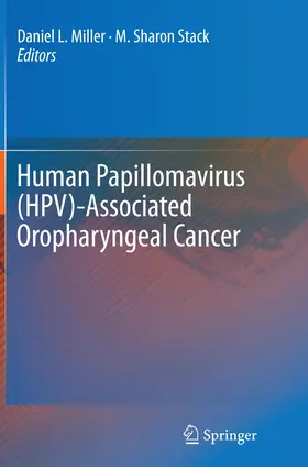 Miller / Stack |  Human Papillomavirus (HPV)-Associated Oropharyngeal Cancer | Buch |  Sack Fachmedien