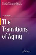 Arora |  The Transitions of Aging | Buch |  Sack Fachmedien