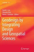 Lee / Scholten / Dias |  Geodesign by Integrating Design and Geospatial Sciences | Buch |  Sack Fachmedien