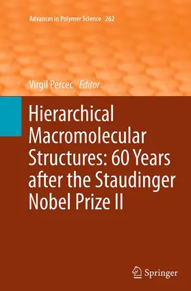Percec |  Hierarchical Macromolecular Structures: 60 Years after the Staudinger Nobel Prize II | Buch |  Sack Fachmedien