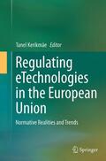 Kerikmäe |  Regulating eTechnologies in the European Union | Buch |  Sack Fachmedien