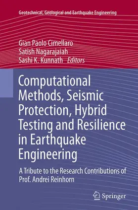 Cimellaro / Kunnath / Nagarajaiah |  Computational Methods, Seismic Protection, Hybrid Testing and Resilience in Earthquake Engineering | Buch |  Sack Fachmedien