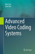 Ma / Gao |  Advanced Video Coding Systems | Buch |  Sack Fachmedien