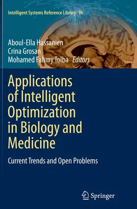 Hassanien / Fahmy Tolba / Grosan |  Applications of Intelligent Optimization in Biology and Medicine | Buch |  Sack Fachmedien