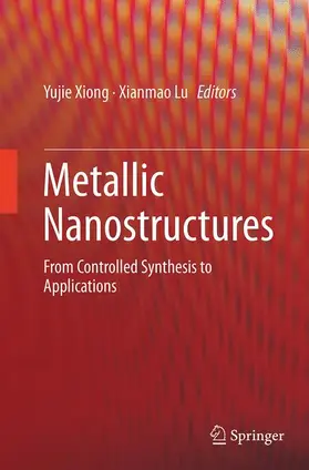 Lu / Xiong |  Metallic Nanostructures | Buch |  Sack Fachmedien