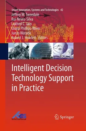 Tweedale / Neves-Silva / Howlett |  Intelligent Decision Technology Support in Practice | Buch |  Sack Fachmedien