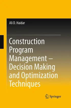 Haidar |  Construction Program Management - Decision Making and Optimization Techniques | Buch |  Sack Fachmedien