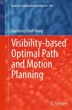 Wang |  Visibility-based Optimal Path and Motion Planning | Buch |  Sack Fachmedien