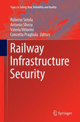Setola / Pragliola / Sforza | Railway Infrastructure Security | Buch | 978-3-319-35693-8 | sack.de