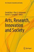 Bast / Campbell / Carayannis |  Arts, Research, Innovation and Society | Buch |  Sack Fachmedien