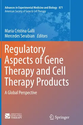 Galli / Serabian |  Regulatory Aspects of Gene Therapy and Cell Therapy Products | Buch |  Sack Fachmedien