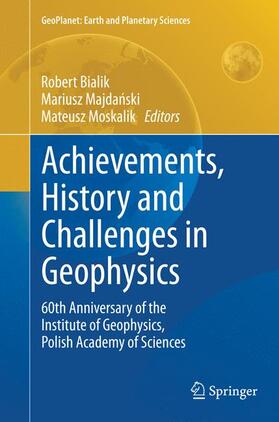 Bialik / Moskalik / Majdanski | Achievements, History and Challenges in Geophysics | Buch | 978-3-319-35739-3 | sack.de