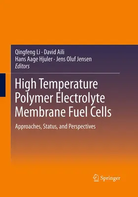 Li / Aili / Hjuler |  High Temperature Polymer Electrolyte Membrane Fuel Cells | Buch |  Sack Fachmedien