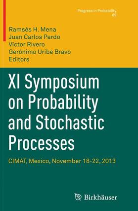 Mena / Uribe Bravo / Pardo | XI Symposium on Probability and Stochastic Processes | Buch | 978-3-319-35758-4 | sack.de