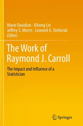 Davidian / Stefanski / Lin |  The Work of Raymond J. Carroll | Buch |  Sack Fachmedien