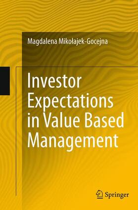 Mikolajek-Gocejna / Mikolajek-Gocejna | Investor Expectations in Value Based Management | Buch | 978-3-319-35781-2 | sack.de