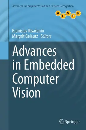 Gelautz / Kisacanin / Kisacanin |  Advances in Embedded Computer Vision | Buch |  Sack Fachmedien