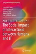 Zweig / Neuser / Scholtes |  Socioinformatics - The Social Impact of Interactions between Humans and IT | Buch |  Sack Fachmedien