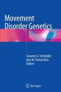 Brás / Schneider |  Movement Disorder Genetics | Buch |  Sack Fachmedien