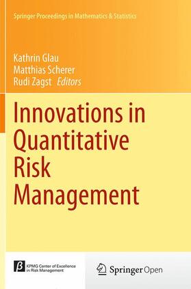 Glau / Zagst / Scherer | Innovations in Quantitative Risk Management | Buch | 978-3-319-35861-1 | sack.de