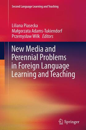 Piasecka / Wilk / Adams-Tukiendorf |  New Media and Perennial Problems in Foreign Language Learning and Teaching | Buch |  Sack Fachmedien