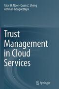 Noor / Sheng / Bouguettaya |  Trust Management in Cloud Services | Buch |  Sack Fachmedien