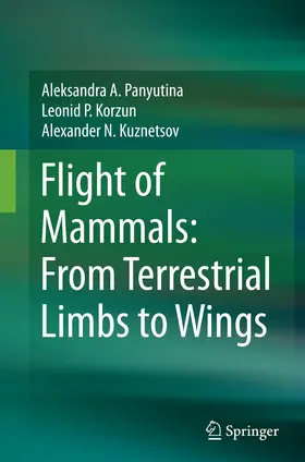 Panyutina / Korzun / Kuznetsov |  Flight of Mammals: From Terrestrial Limbs to Wings | Buch |  Sack Fachmedien