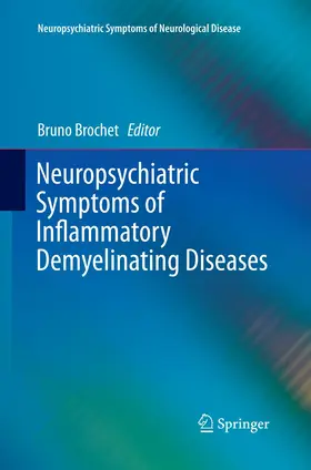 Brochet |  Neuropsychiatric Symptoms of Inflammatory Demyelinating Diseases | Buch |  Sack Fachmedien