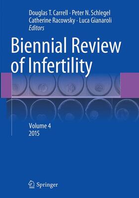 Carrell / Gianaroli / Schlegel | Biennial Review of Infertility | Buch | 978-3-319-36016-4 | sack.de