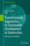 Leal Filho |  Transformative Approaches to Sustainable Development at Universities | Buch |  Sack Fachmedien