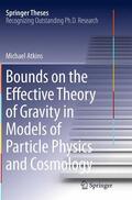 Atkins |  Bounds on the Effective Theory of Gravity in Models of Particle Physics and Cosmology | Buch |  Sack Fachmedien