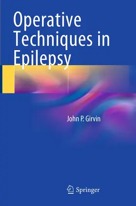 Girvin | Operative Techniques in Epilepsy | Buch | 978-3-319-36065-2 | www.sack.de
