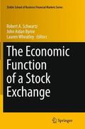 Schwartz / Wheatley / Byrne |  The Economic Function of a Stock Exchange | Buch |  Sack Fachmedien
