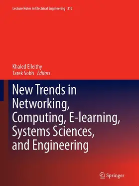 Sobh / Elleithy |  New Trends in Networking, Computing, E-learning, Systems Sciences, and Engineering | Buch |  Sack Fachmedien