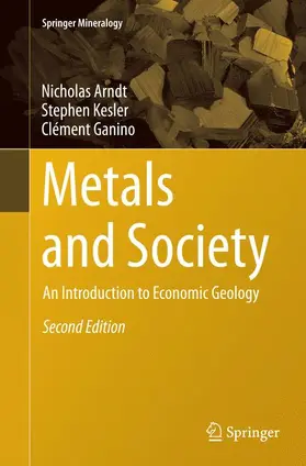 Arndt / Ganino / Kesler |  Metals and Society | Buch |  Sack Fachmedien