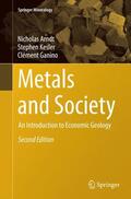 Arndt / Ganino / Kesler |  Metals and Society | Buch |  Sack Fachmedien
