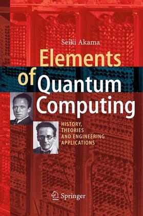 Akama | Elements of Quantum Computing | Buch | 978-3-319-36213-7 | sack.de