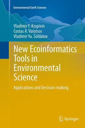 Krapivin / Soldatov / Varotsos |  New Ecoinformatics Tools in Environmental Science | Buch |  Sack Fachmedien