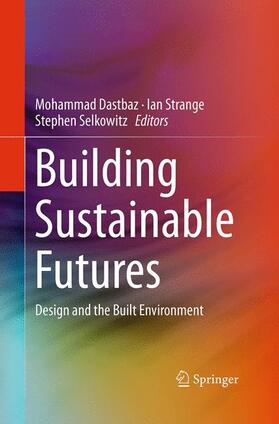 Dastbaz / Selkowitz / Strange |  Building Sustainable Futures | Buch |  Sack Fachmedien