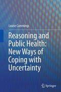 Cummings |  Reasoning and Public Health: New Ways of Coping with Uncertainty | Buch |  Sack Fachmedien