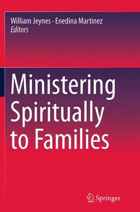 Martinez / Jeynes |  Ministering Spiritually to Families | Buch |  Sack Fachmedien