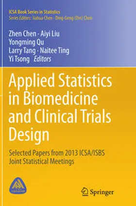 Chen / Liu / Tsong |  Applied Statistics in Biomedicine and Clinical Trials Design | Buch |  Sack Fachmedien